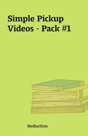 Simple Pickup Videos – Pack #1