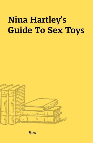 Nina Hartley’s Guide To Sex Toys