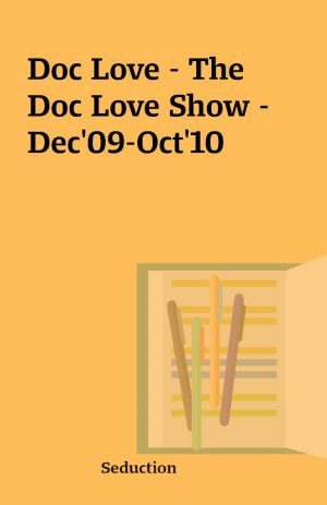 Doc Love – The Doc Love Show – Dec’09-Oct’10