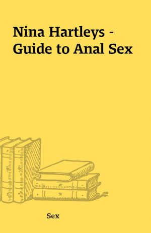 Nina Hartleys – Guide to Anal Sex