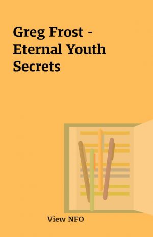 Greg Frost – Eternal Youth Secrets