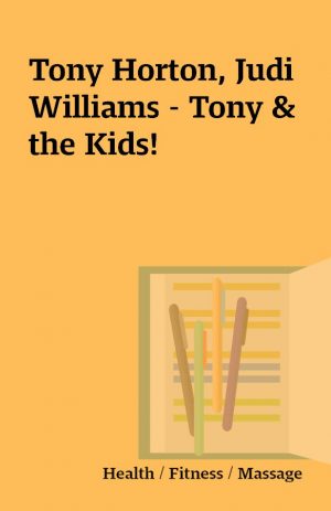 Tony Horton, Judi Williams – Tony & the Kids!