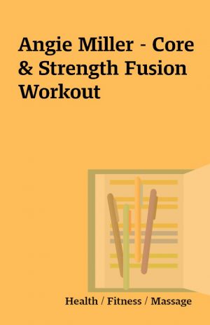 Angie Miller – Core & Strength Fusion Workout