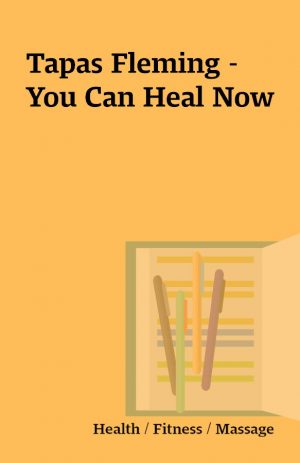 Tapas Fleming – You Can Heal Now