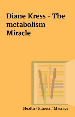 Diane Kress – The metabolism Miracle