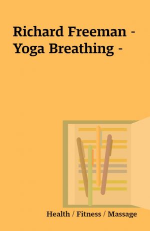 Richard Freeman – Yoga Breathing –