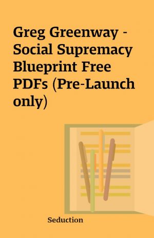 Greg Greenway – Social Supremacy Blueprint Free PDFs (Pre-Launch only)