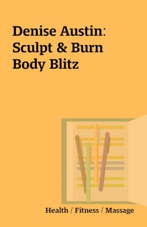 Denise Austin: Sculpt & Burn Body Blitz