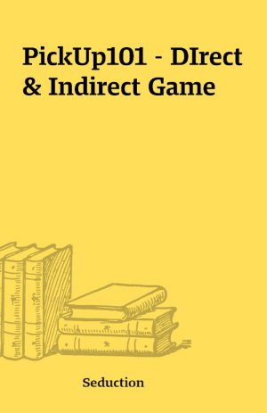PickUp101 – DIrect & Indirect Game