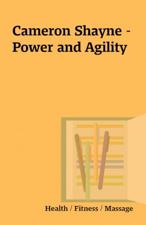 Cameron Shayne – Power and Agility