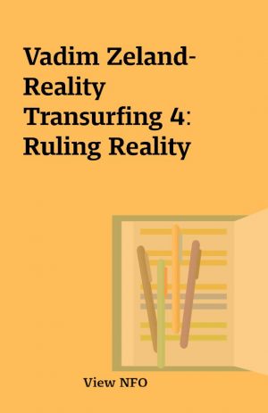 Vadim Zeland- Reality Transurfing 4: Ruling Reality