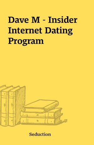 Dave M – Insider Internet Dating Program