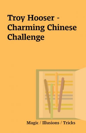 Troy Hooser -Charming Chinese Challenge