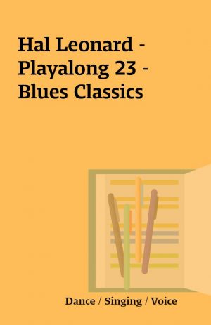 Hal Leonard – Playalong 23 – Blues Classics