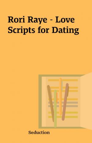 Rori Raye – Love Scripts for Dating