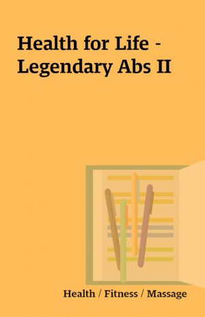 Health for Life – Legendary Abs II