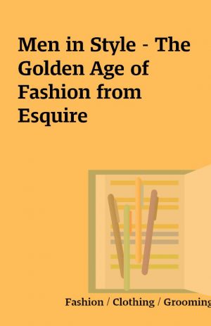 Men in Style – The Golden Age of Fashion from Esquire