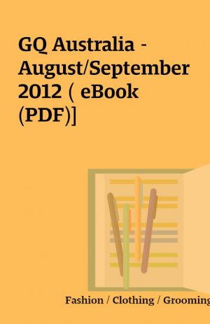 GQ Australia – August/September 2012 ( eBook (PDF)]