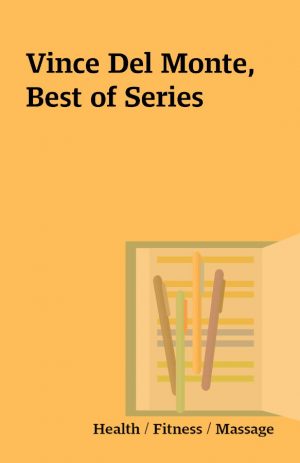 Vince Del Monte, Best of Series