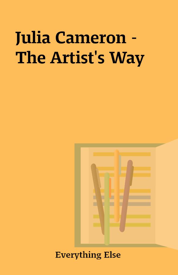 Julia Cameron The Artist S Way Shareknowledge Central   Cover30829 