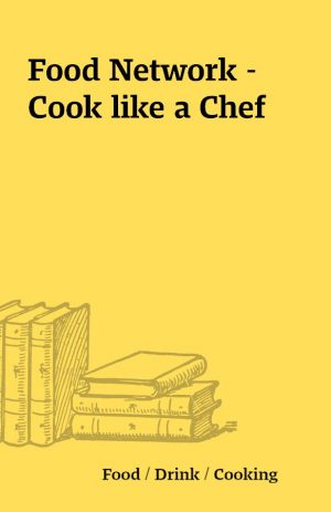Food Network – Cook like a Chef