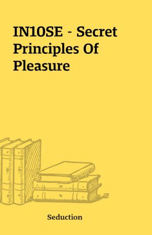 IN10SE – Secret Principles Of Pleasure