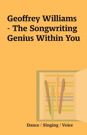 Geoffrey Williams – The Songwriting Genius Within You