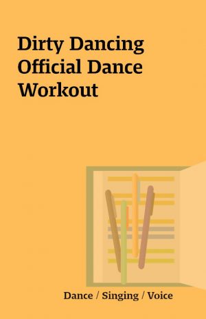 Dirty Dancing Official Dance Workout