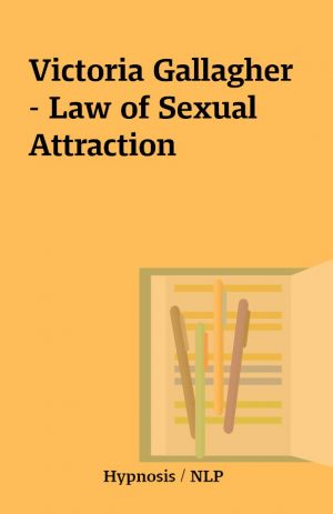 Victoria Gallagher – Law of Sexual Attraction