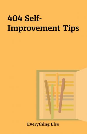 404 Self-Improvement Tips