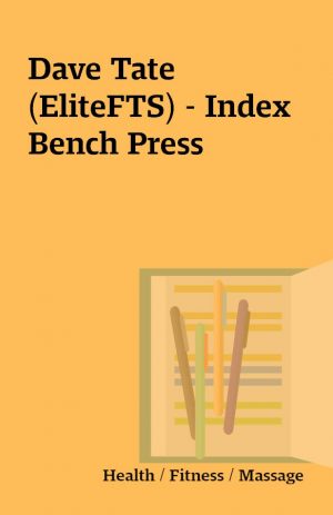 Dave Tate (EliteFTS) – Index Bench Press