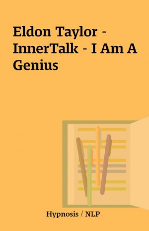 Eldon Taylor – InnerTalk – I Am A Genius