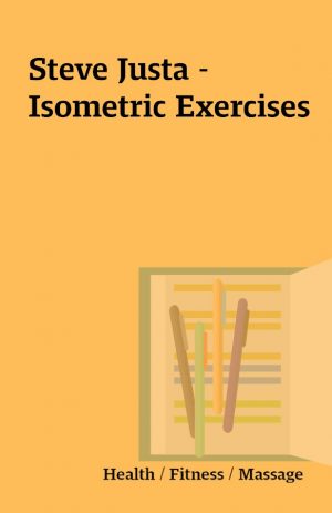 Steve Justa – Isometric Exercises