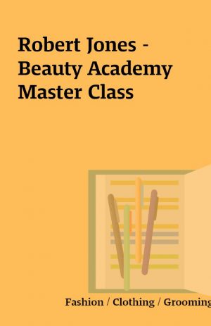 Robert Jones – Beauty Academy Master Class