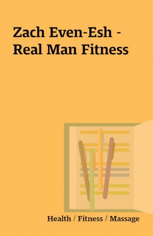 Zach Even-Esh – Real Man Fitness