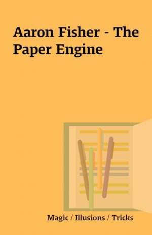 Aaron Fisher – The Paper Engine