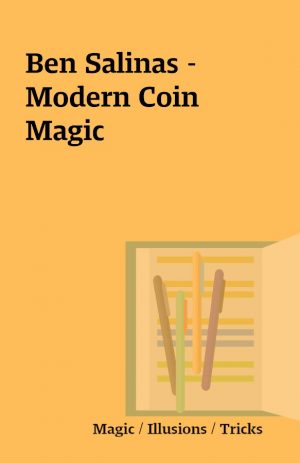 Ben Salinas – Modern Coin Magic