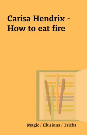 Carisa Hendrix – How to eat fire