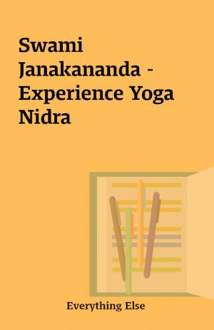 Swami Janakananda – Experience Yoga Nidra