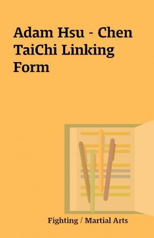 Adam Hsu – Chen TaiChi Linking Form