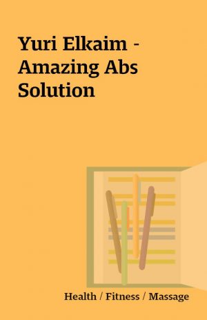 Yuri Elkaim – Amazing Abs Solution