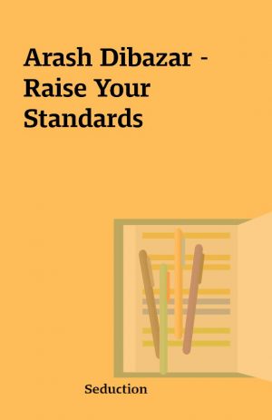 Arash Dibazar – Raise Your Standards