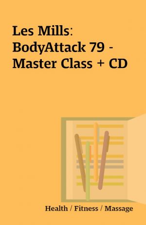 Les Mills: BodyAttack 79 – Master Class + CD