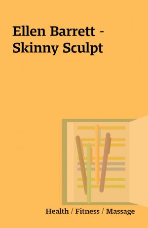 Ellen Barrett – Skinny Sculpt