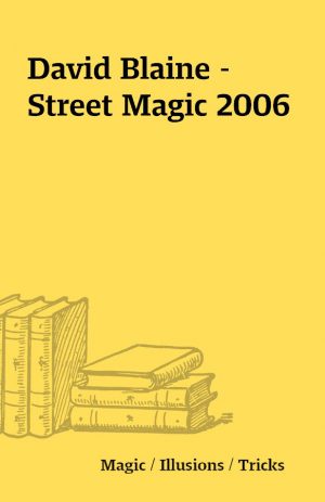 David Blaine – Street Magic 2006