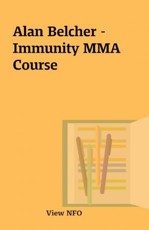 Alan Belcher – Immunity MMA Course