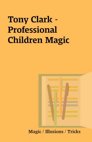 Tony Clark – Professional Children Magic