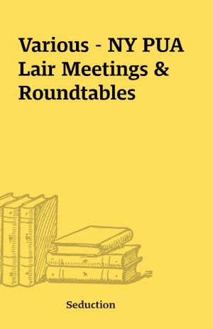 Various – NY PUA Lair Meetings & Roundtables