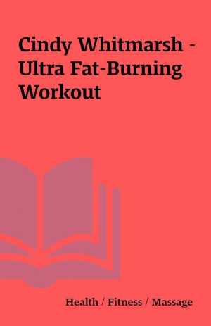 Cindy Whitmarsh – Ultra Fat-Burning Workout