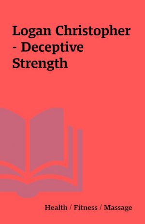 Logan Christopher – Deceptive Strength